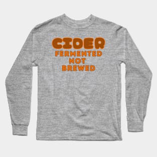 Cider, Fermented, Not Brewed. Pop Russet Style Long Sleeve T-Shirt